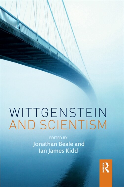 Wittgenstein and Scientism (Paperback, 1)