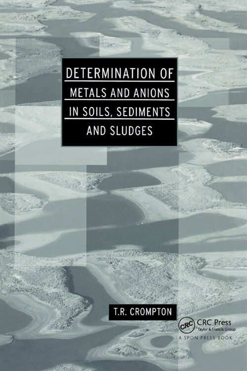 Determination of Metals and Anions in Soils, Sediments and Sludges (Paperback, 1)