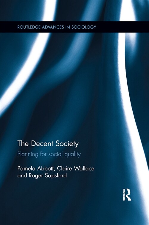 The Decent Society : Planning for Social Quality (Paperback)