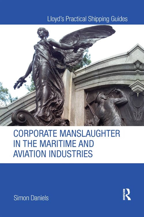 Corporate Manslaughter in the Maritime and Aviation Industries (Paperback, 1)