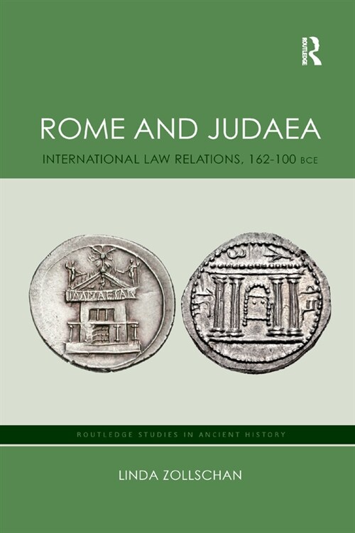 Rome and Judaea : International Law Relations, 162-100 BCE (Paperback)