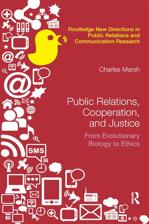 Public Relations, Cooperation, and Justice : From Evolutionary Biology to Ethics (Paperback)