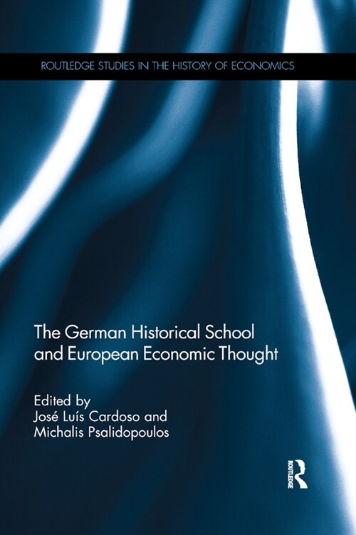 The German Historical School and European Economic Thought (Paperback, 1)