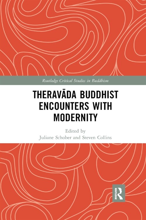 Theravada Buddhist Encounters with Modernity (Paperback, 1)