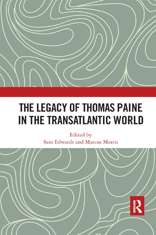 The Legacy of Thomas Paine in the Transatlantic World (Paperback, 1)