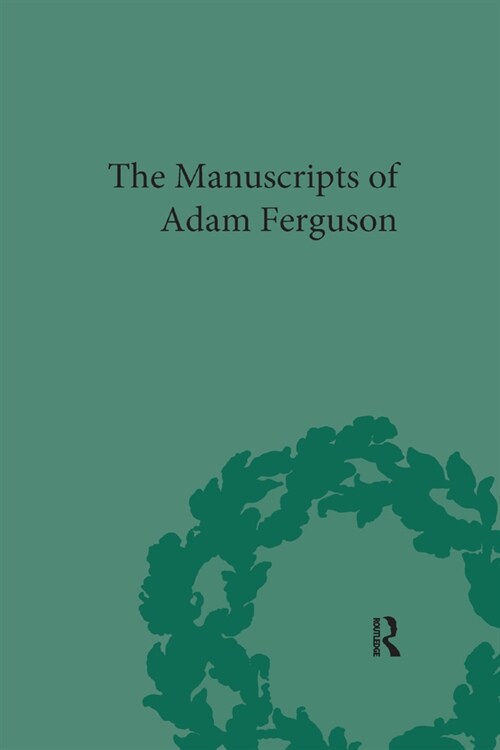 The Manuscripts of Adam Ferguson (Paperback, 1)