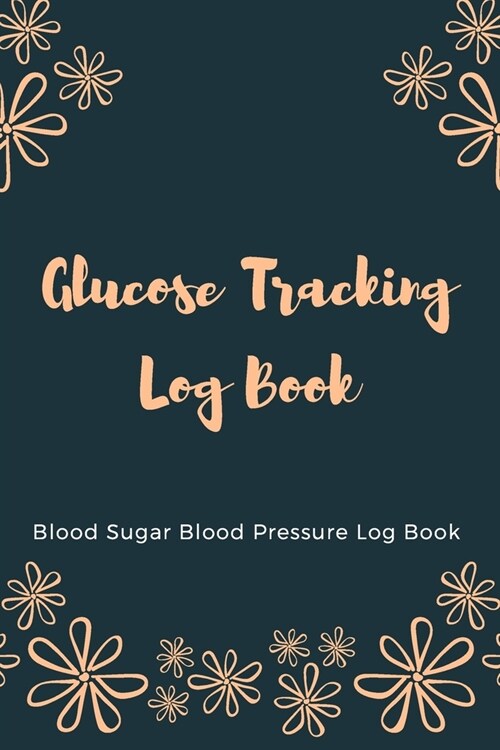 Glucose Tracking Log Book: V.19 Blood Sugar Blood Pressure Log Book 54 Weeks with Monthly Review Monitor Your Health (1 Year) - 6 x 9 Inches (Gif (Paperback)