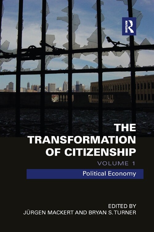 The Transformation of Citizenship, Volume 1 : Political Economy (Paperback)