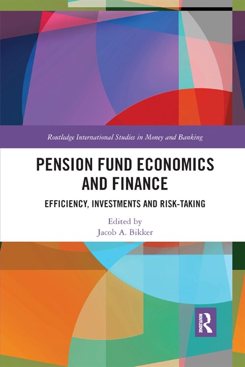 Pension Fund Economics and Finance : Efficiency, Investments and Risk-Taking (Paperback)