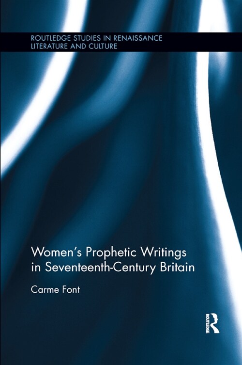 Women’s Prophetic Writings in Seventeenth-Century Britain (Paperback)