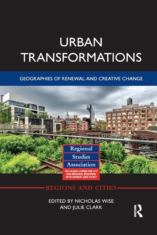 Urban Transformations : Geographies of Renewal and Creative Change (Paperback)