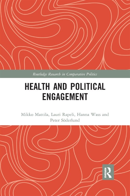Health and Political Engagement (Paperback, 1)