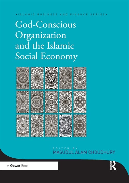 God-Conscious Organization and the Islamic Social Economy (Paperback, 1)