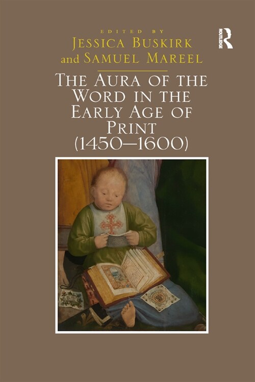 The Aura of the Word in the Early Age of Print (1450–1600) (Paperback)