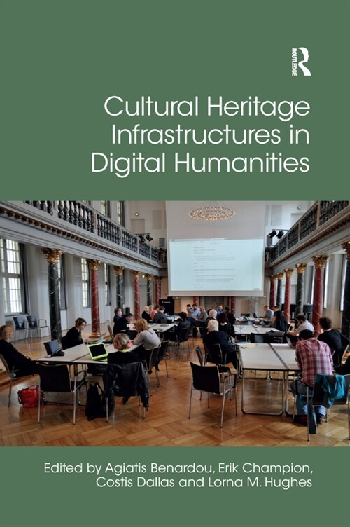 Cultural Heritage Infrastructures in Digital Humanities (Paperback, 1)