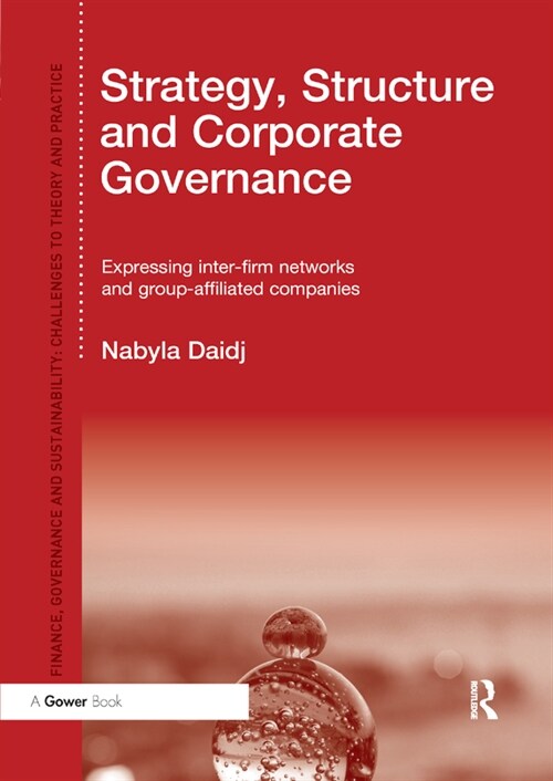 Strategy, Structure and Corporate Governance : Expressing inter-firm networks and group-affiliated companies (Paperback)
