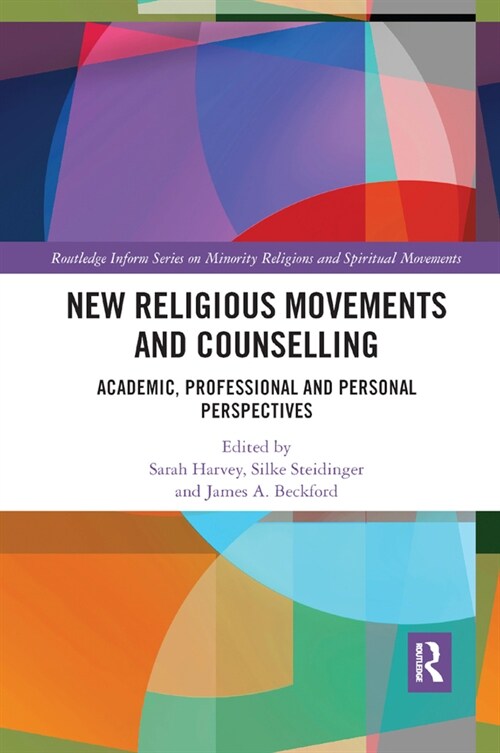 New Religious Movements and Counselling : Academic, Professional and Personal Perspectives (Paperback)