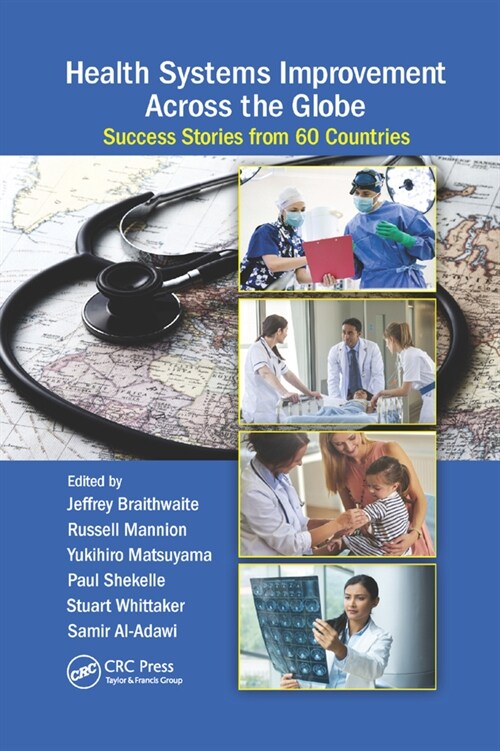 Health Systems Improvement Across the Globe : Success Stories from 60 Countries (Paperback)