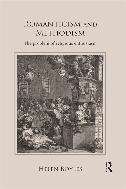 Romanticism and Methodism : The problem of religious enthusiasm (Paperback)