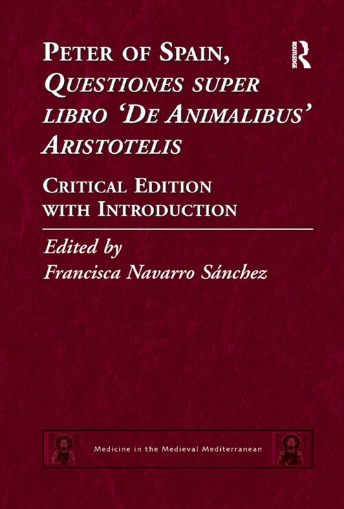 Peter of Spain, Questiones super libro De Animalibus Aristotelis : Critical Edition with Introduction (Paperback)