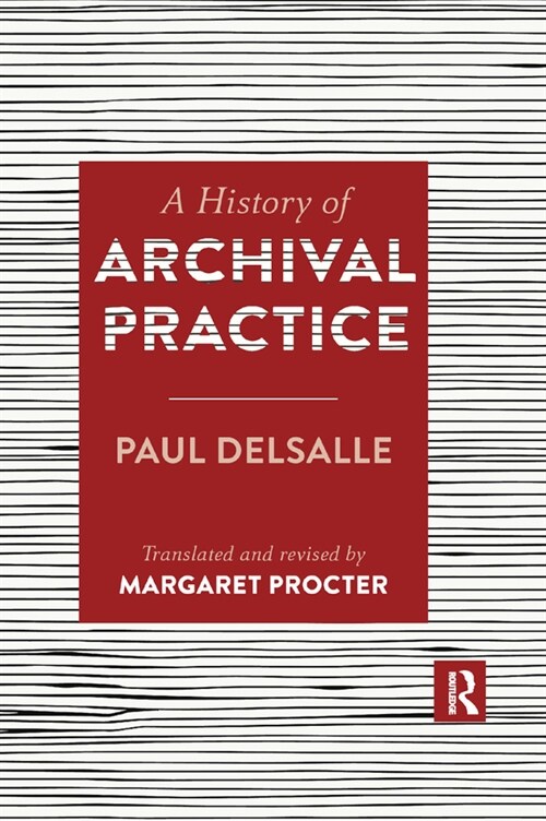 A History of Archival Practice (Paperback, 1)