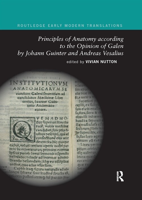 Principles of Anatomy according to the Opinion of Galen by Johann Guinter and Andreas Vesalius (Paperback, 1)