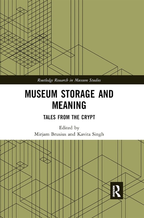 Museum Storage and Meaning : Tales from the Crypt (Paperback)