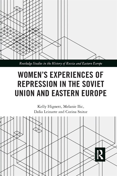 Womens Experiences of Repression in the Soviet Union and Eastern Europe (Paperback, 1)