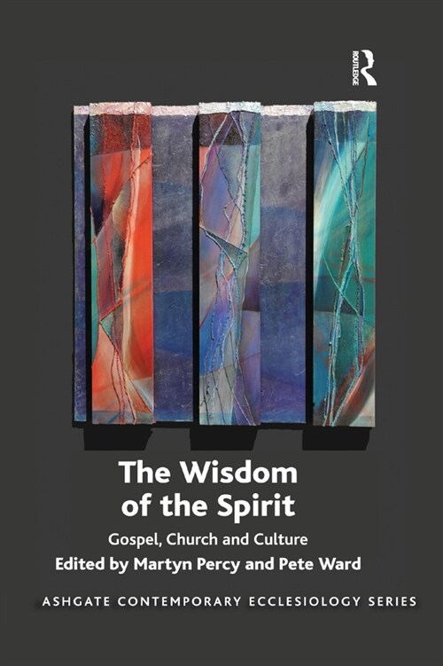 The Wisdom of the Spirit : Gospel, Church and Culture (Paperback)