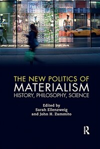 The New Politics of Materialism : History, Philosophy, Science (Paperback)