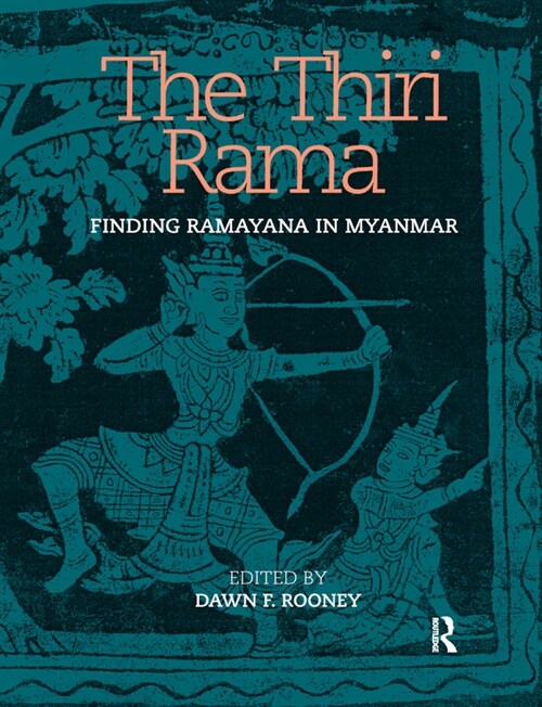 The Thiri Rama : Finding Ramayana in Myanmar (Paperback)