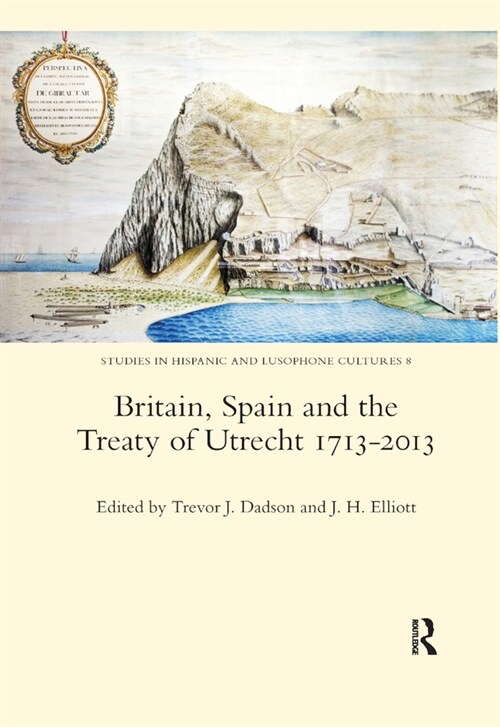 Britain, Spain and the Treaty of Utrecht 1713-2013 (Paperback, 1)