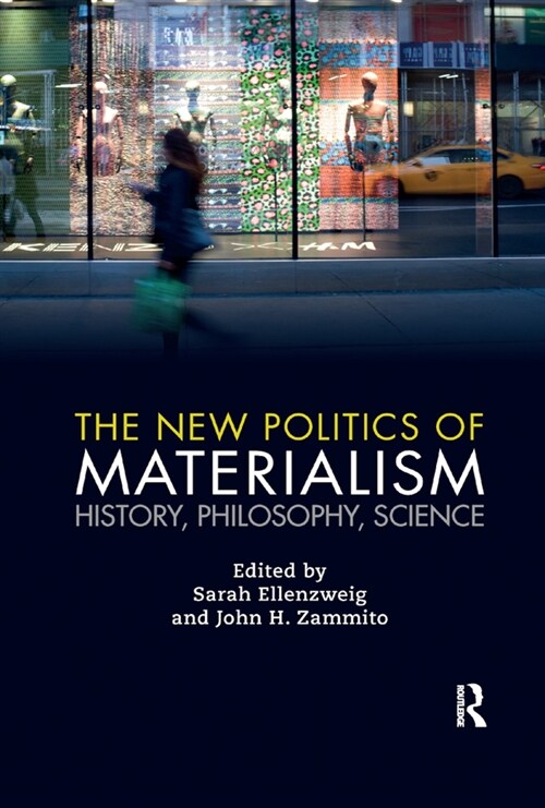 The New Politics of Materialism : History, Philosophy, Science (Paperback)