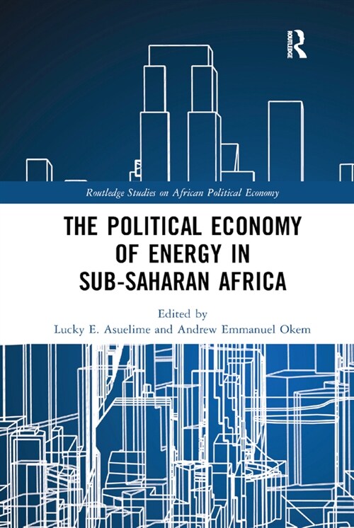 The Political Economy of Energy in Sub-Saharan Africa (Paperback, 1)