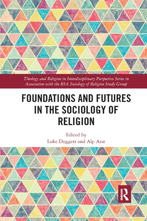 Foundations and Futures in the Sociology of Religion (Paperback, 1)