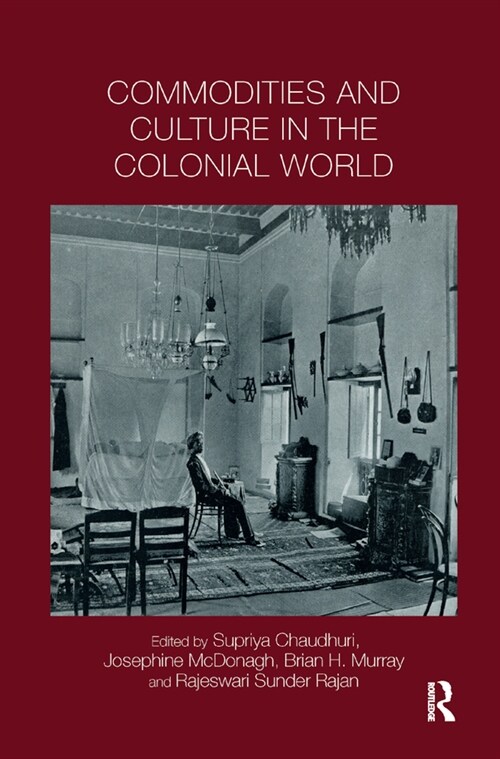 Commodities and Culture in the Colonial World (Paperback, 1)