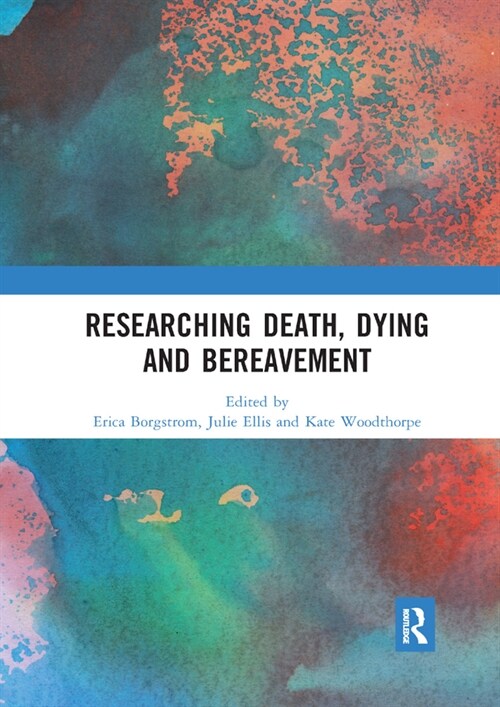 Researching Death, Dying and Bereavement (Paperback, 1)