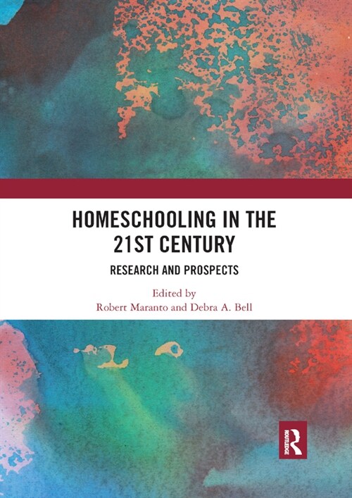 Homeschooling in the 21st Century : Research and Prospects (Paperback)