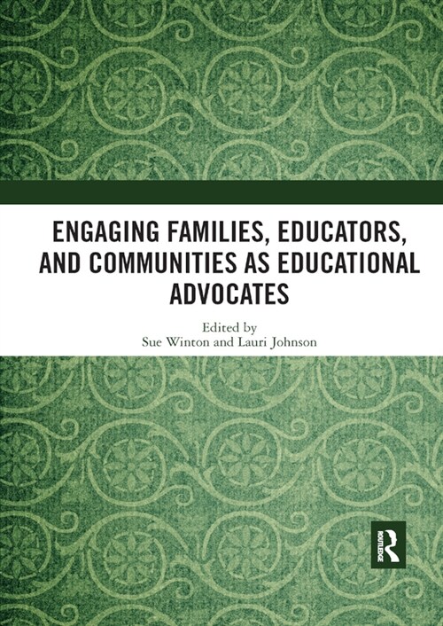 Engaging Families, Educators, and Communities as Educational Advocates (Paperback, 1)