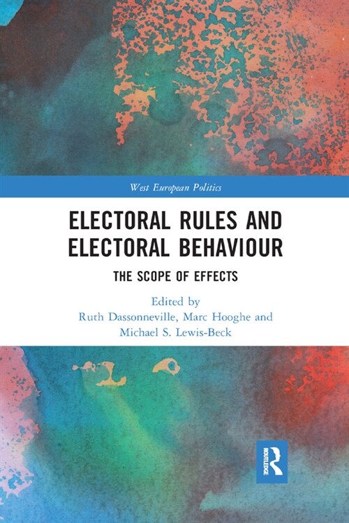 Electoral Rules and Electoral Behaviour : The Scope of Effects (Paperback)