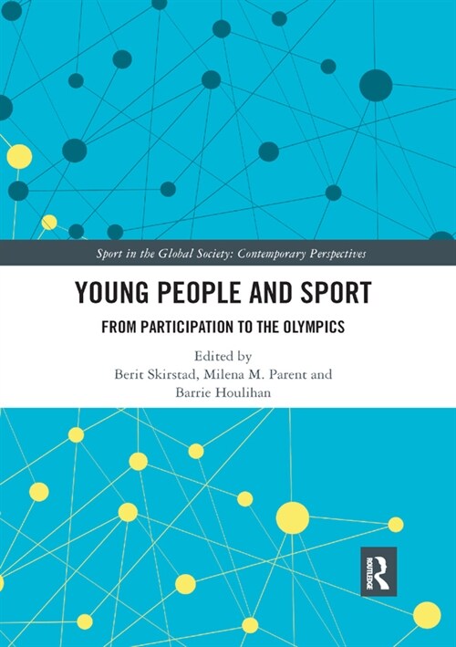 Young People and Sport : From Participation to the Olympics (Paperback)