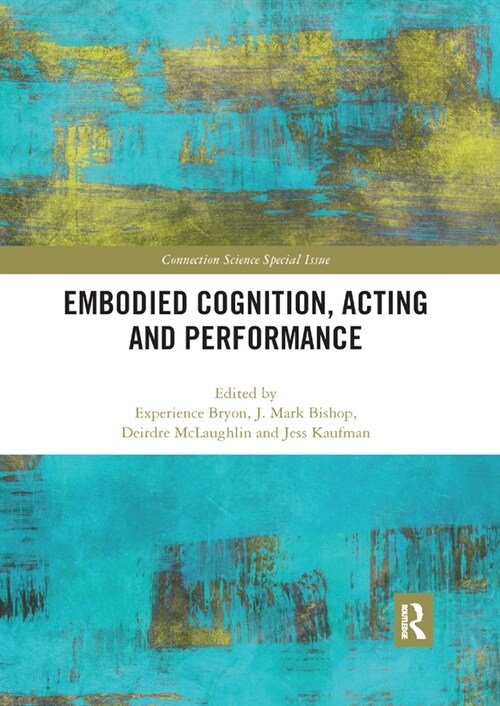 Embodied Cognition, Acting and Performance (Paperback, 1)