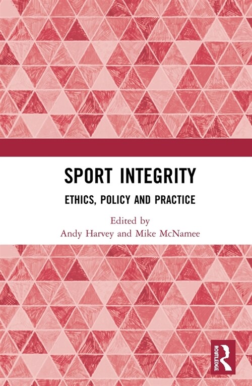 Sport Integrity : Ethics, Policy and Practice (Hardcover)