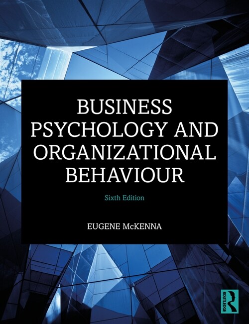 Business Psychology and Organizational Behaviour (Paperback, 6 ed)