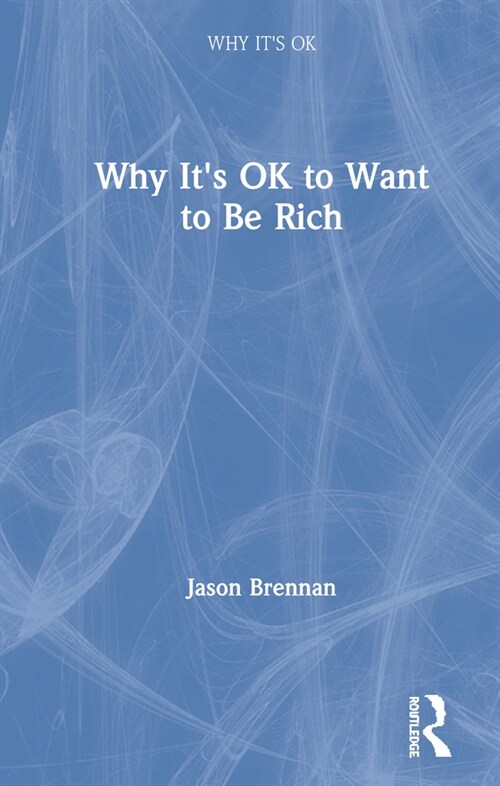Why Its OK to Want to Be Rich (Hardcover, 1)