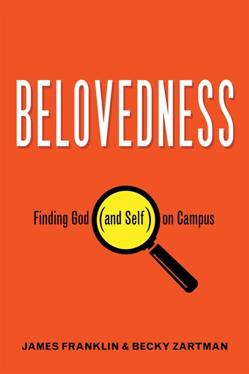 Belovedness: Finding God (and Self) on Campus (Paperback)