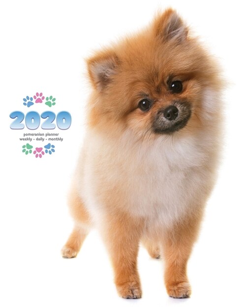 2020 Pomeranian Planner - Weekly - Daily - Monthly (Paperback)
