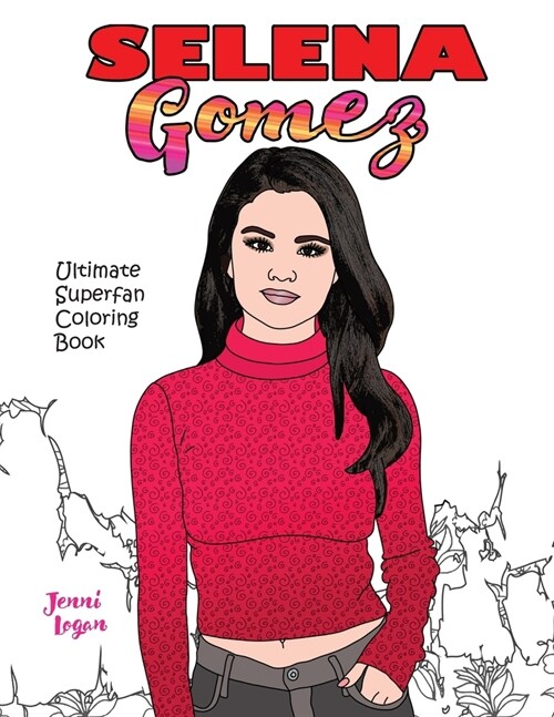 Selena Gomez Ultimate Superfan Coloring Book (Paperback)