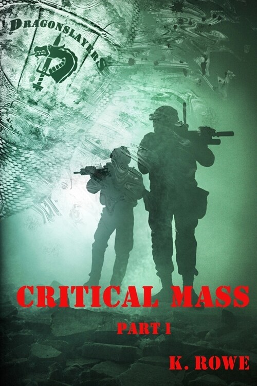 Dragonslayers: Critical Mass: Part 1 (Paperback)