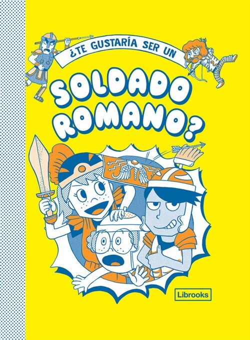 TE GUSTARIA SER UN SOLDADO ROMANO (Hardcover)